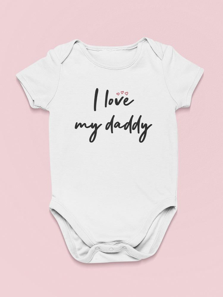 I Love My Daddy Baby Bodysuit Bodysuit Baby's -GoatDeals Designs