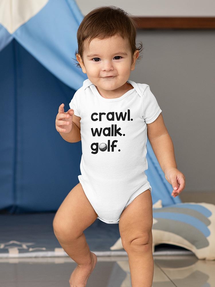 Crawl. Walk. Golf. Bodysuit Baby's -SmartPrintsInk Designs