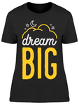 Dream Big Tee Women's